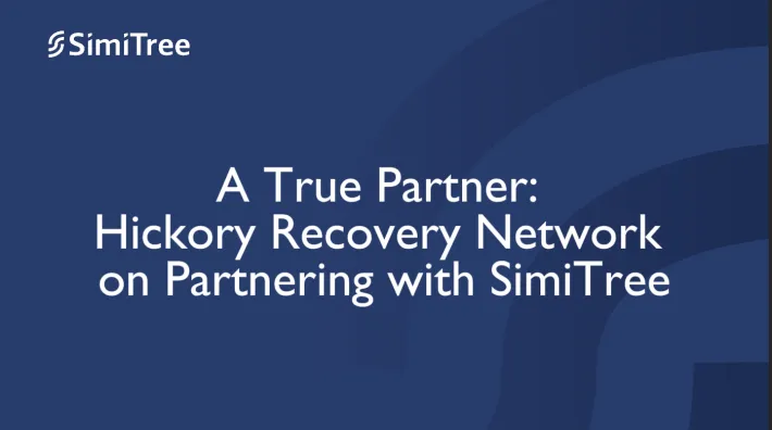 A True Partner: Hickory Recovery Network on Partnering with SimiTree