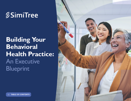 Building Your Behavioral Health Practice: An Executive Blueprint eBook cover