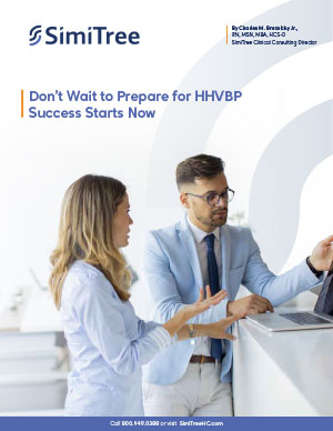 Home Health Insights Don't Wait to Prepare for HHVBP Success Starts Now with SimiTree